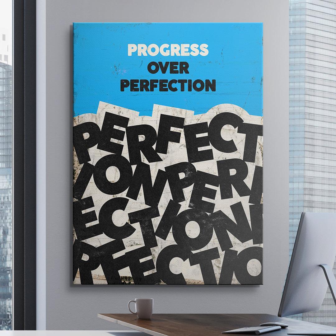 Progress Over Perfection