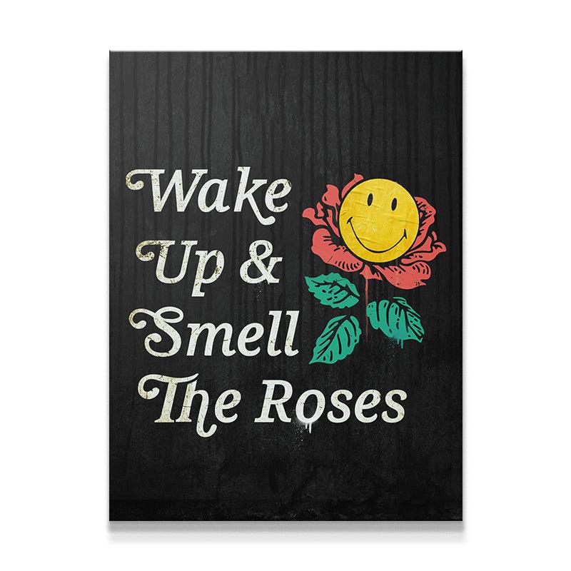 Wake Up And Smell The Roses